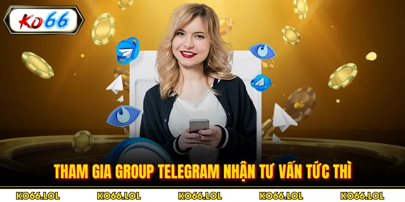 Tham gia group Telegram nhận tư vấn tức thì